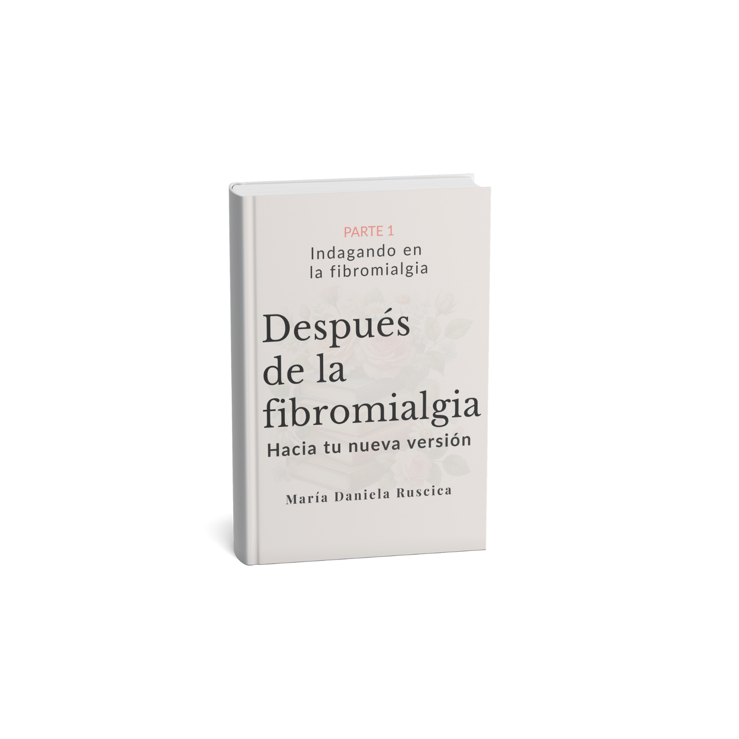 PARTE 1 – Indagando en la fibromialgia