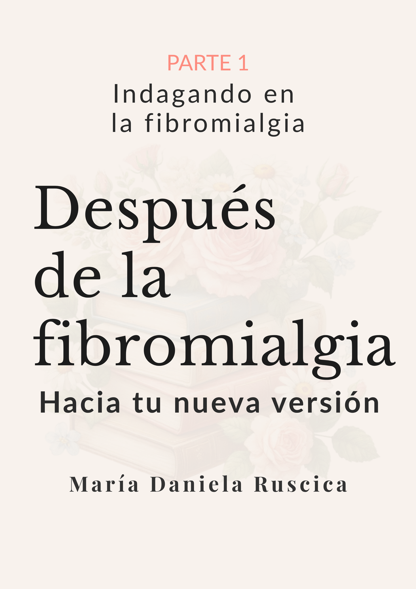 PARTE 1 – Indagando en la fibromialgia