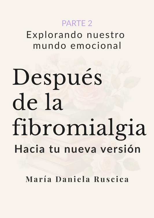 PARTE 2 – Explorando nuestro mundo emocional